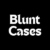 Blunt Cases